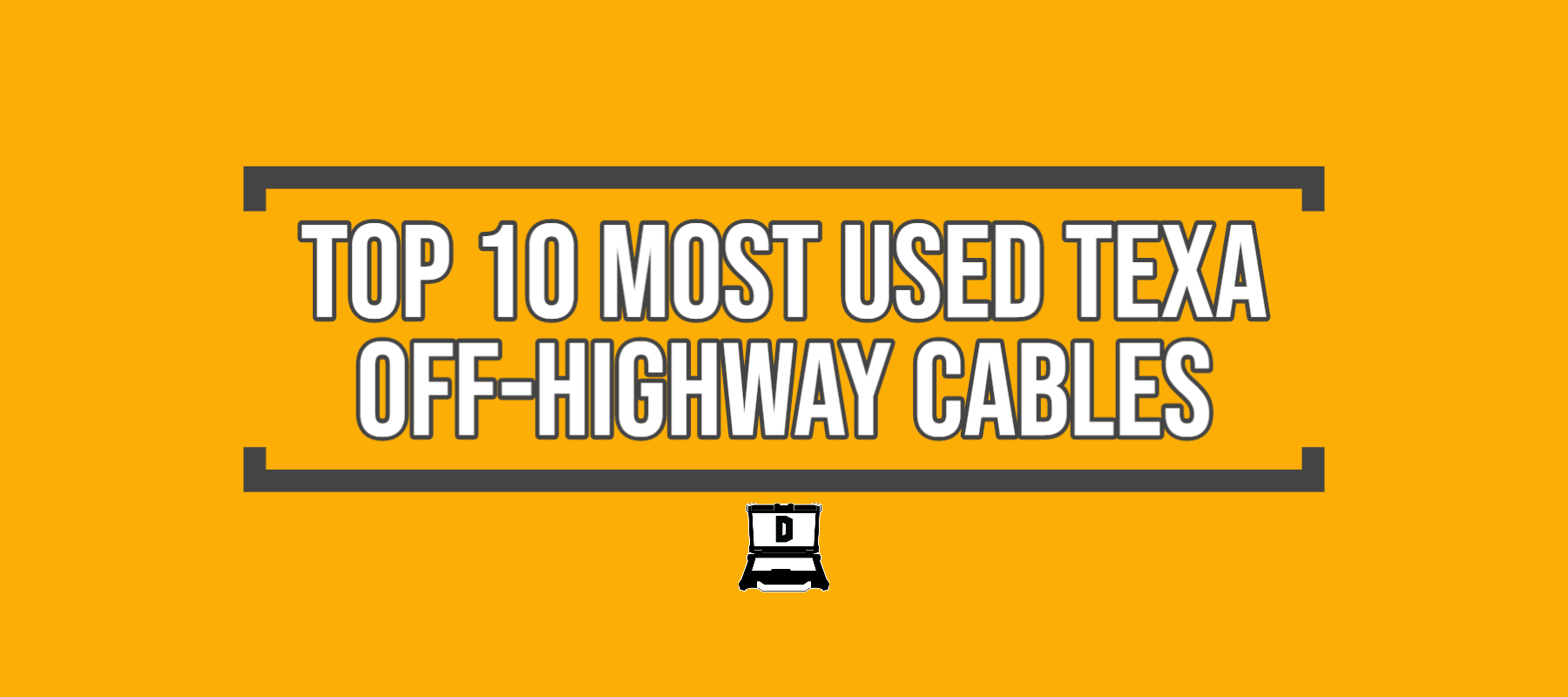 Top 10 Most Used TEXA Off-Highway Cables