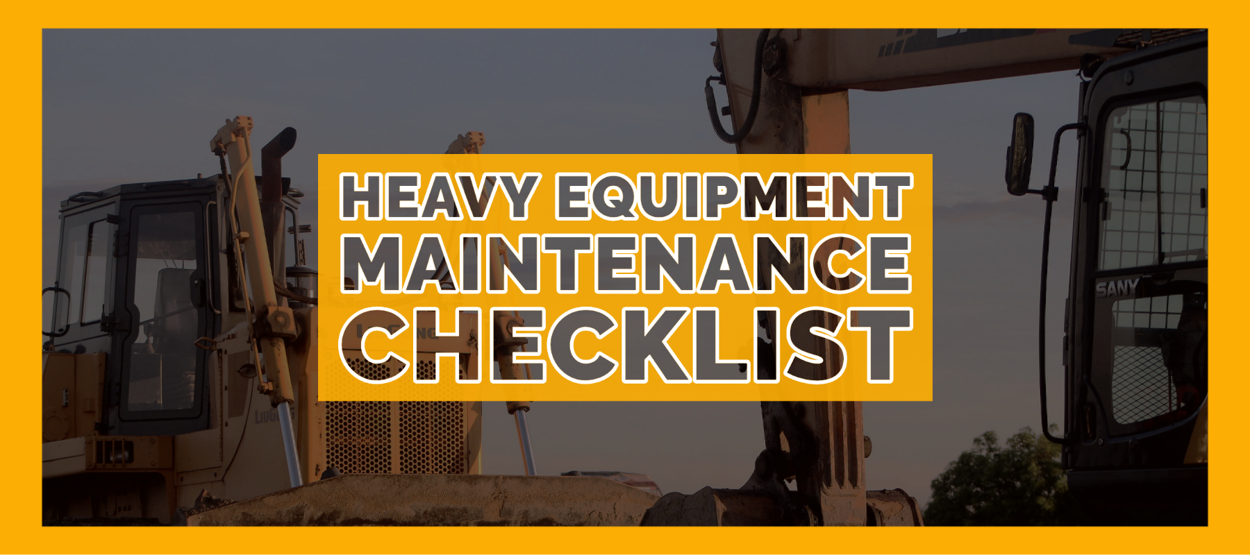 Heavy Equipment Maintenance Checklist