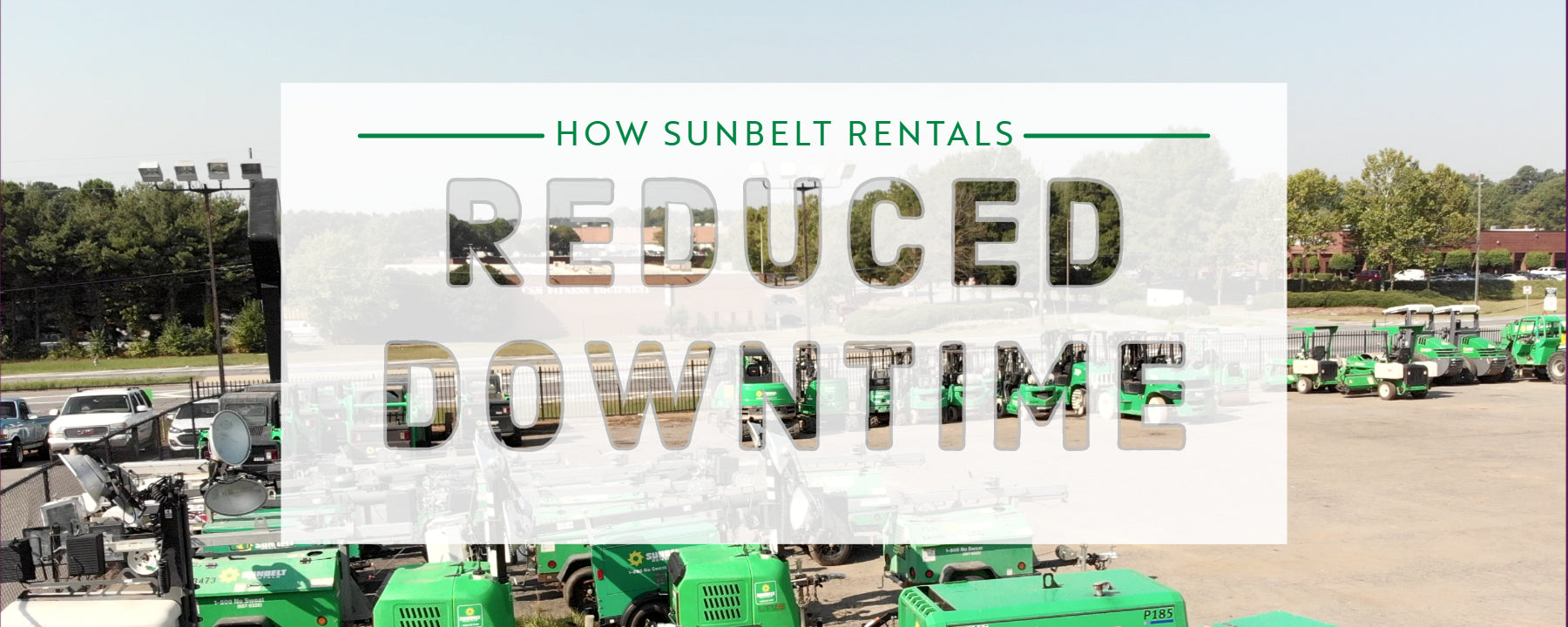 How Sunbelt Rentals Reduced Equipment Downtime