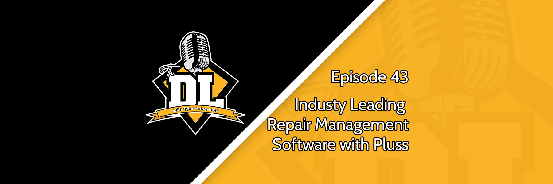 Industry Leading Repair Management Software with Pluss - The DL S2E43