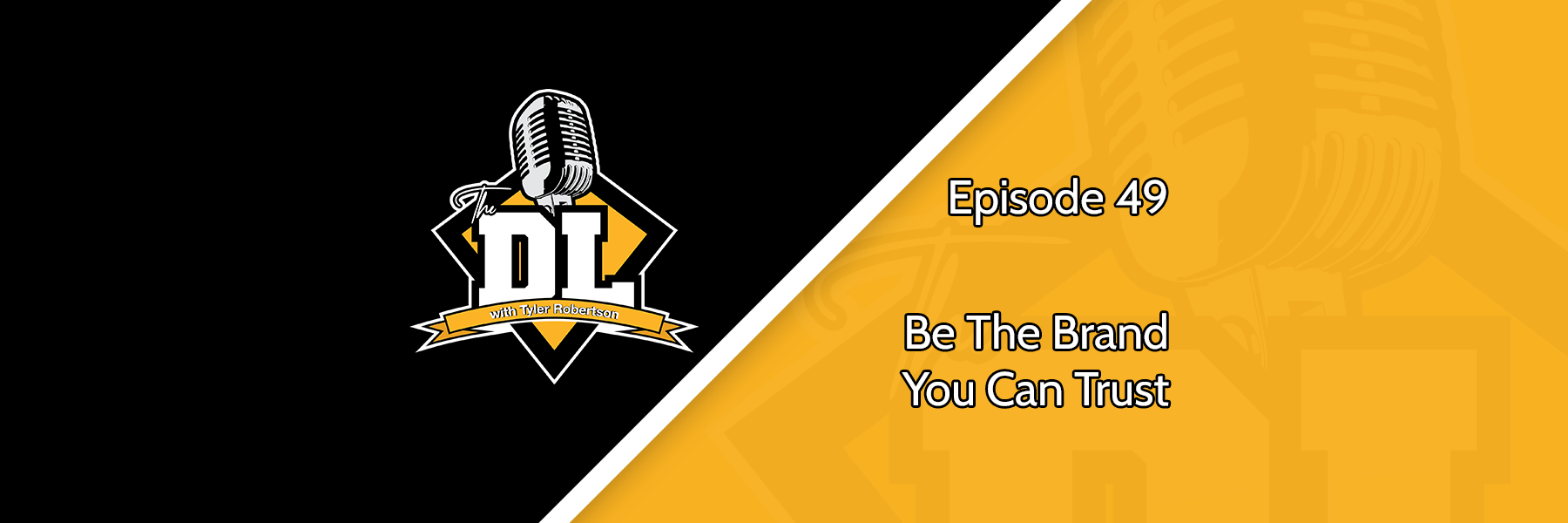 Be The Brand You Can Trust - The DL S2E49