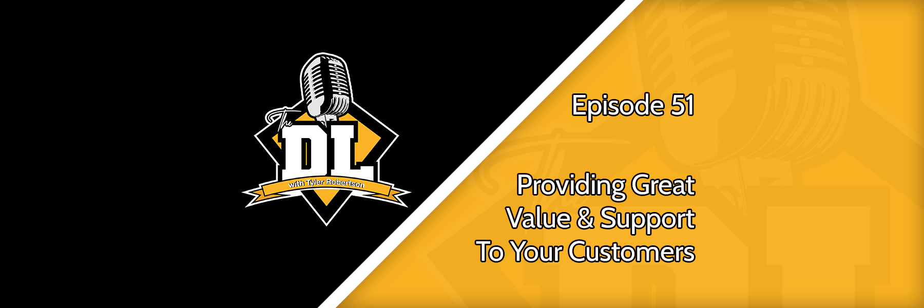 Providing Great Value & Support To Your Customers - The DL S2E51