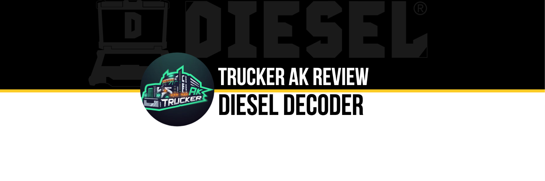 Diesel Decoder Review from YouTuber Trucker AK