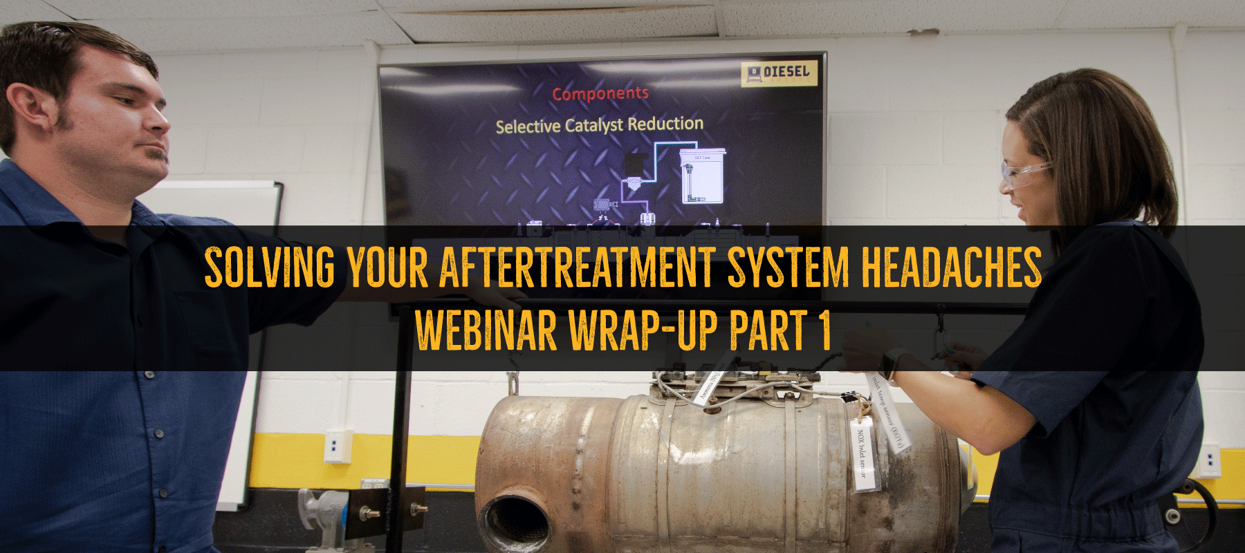 Webinar Wrap Up - Solving Your Aftertreatment Systems Headaches (Part 1)