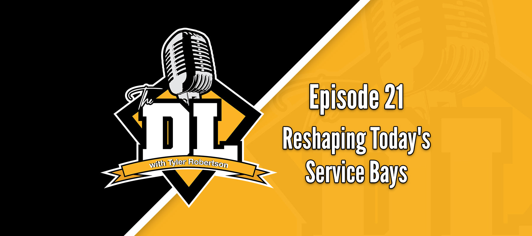 Reshaping Today's Service Bays - The DL Episode 21