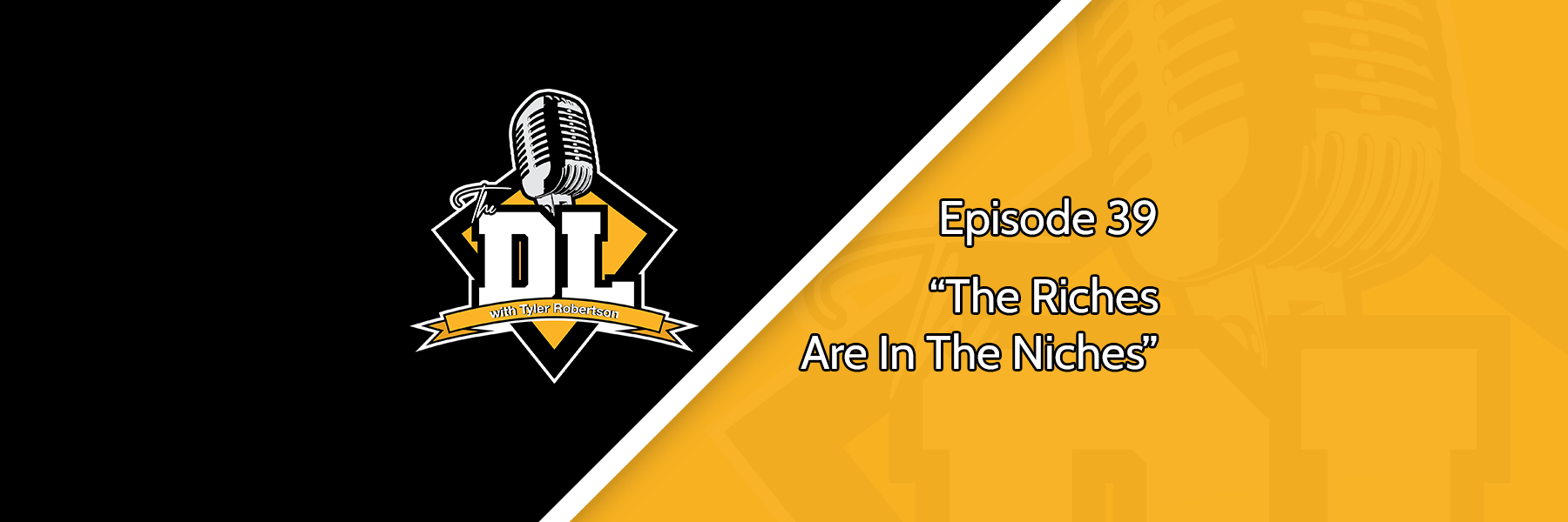 The Riches Are In The Niches - The DL S2E39